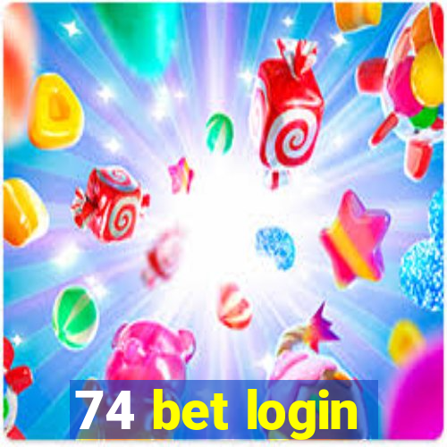 74 bet login